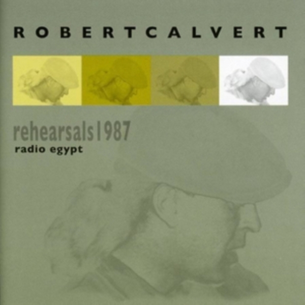 Calvert Robert - Rehearsals 1987-Radio Egypt in the group CD / Rock at Bengans Skivbutik AB (3932298)