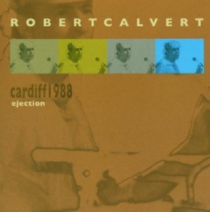 Calvert Robert - Live In Cardiff 1988 in the group CD / Pop-Rock at Bengans Skivbutik AB (3932304)