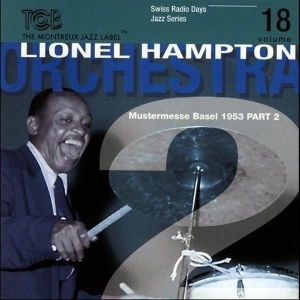 Hampton Lionel & Orchest - Radio Days-18/Basel 1953 in the group CD / Jazz at Bengans Skivbutik AB (3932349)