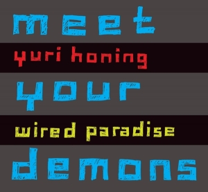 Honing Yuri -Wired Paradise- - Meet Your Demons in the group CD / Jazz at Bengans Skivbutik AB (3932369)