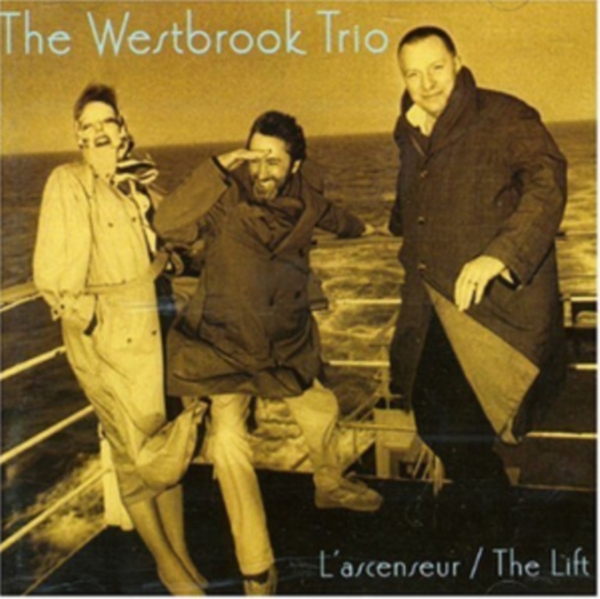 Westbrook Trio - L'ascenseur/ The Lift in the group OTHER / Övrigt /  at Bengans Skivbutik AB (3932485)