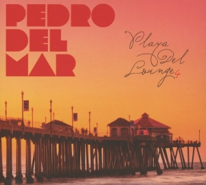 Mar Pedro Del - Playa Del Lounge 4 in the group CD / Dance-Techno at Bengans Skivbutik AB (3932582)