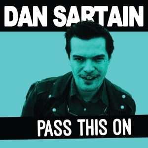 Sartain Dan - 7-Pass This On in the group VINYL / Pop-Rock at Bengans Skivbutik AB (3933161)