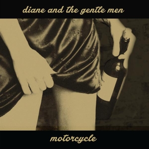 Diane & The Gentle Men - Motorcycle in the group VINYL / Pop-Rock at Bengans Skivbutik AB (3933171)