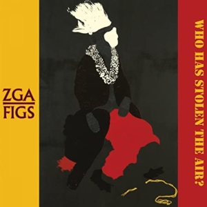 Zga Vs Figs - Who Has Stolen The Air? in the group CD / Pop-Rock at Bengans Skivbutik AB (3933232)