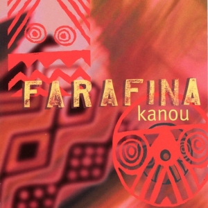 Farafina - Kanou in the group CD / Elektroniskt,World Music at Bengans Skivbutik AB (3933324)