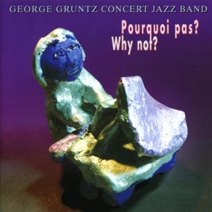 Gruntz George - Pourquoi Pas? in the group CD / Jazz at Bengans Skivbutik AB (3933585)