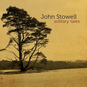 Stowell John - Solitary Tales in the group CD / Jazz at Bengans Skivbutik AB (3933624)