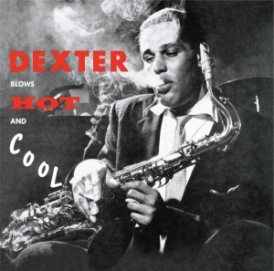 Gordon Dexter - Blows Hot & Cool in the group CD / Jazz at Bengans Skivbutik AB (3933644)