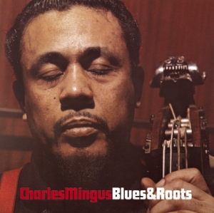 Mingus Charles - Blues & Roots in the group CD / Jazz at Bengans Skivbutik AB (3933645)