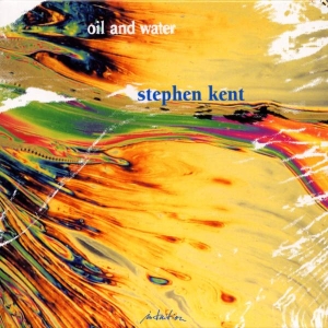 Kent Stephen - Oil & Water in the group CD / Elektroniskt,World Music at Bengans Skivbutik AB (3933718)