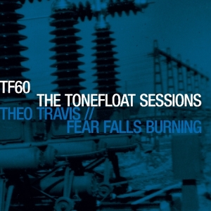 Fear Falls Burning/Theo Travis - Tonefloat Sessions in the group VINYL / Pop-Rock at Bengans Skivbutik AB (3933767)