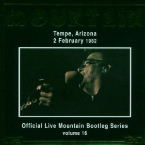 Mountain - Live In Tempe Arizona 1982 Bootleg Serie in the group CD / Pop-Rock at Bengans Skivbutik AB (3933857)