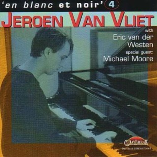 Vliet Jeroen Van - En Blanc Et Noir 4 in the group CD / Jazz/Blues at Bengans Skivbutik AB (3933906)