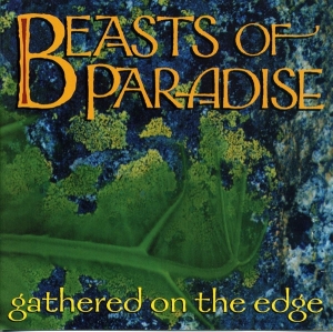 Beasts Of Paradise - Gathered On The Edge in the group CD / Dance-Techno at Bengans Skivbutik AB (3933934)