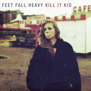 Kill It Kid - Feet Fall Heavy in the group CD / Pop-Rock at Bengans Skivbutik AB (3933988)