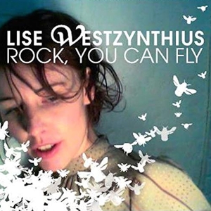 Westzynthius Lise - Rock, You Can Fly in the group CD / Pop-Rock,Övrigt at Bengans Skivbutik AB (3934008)