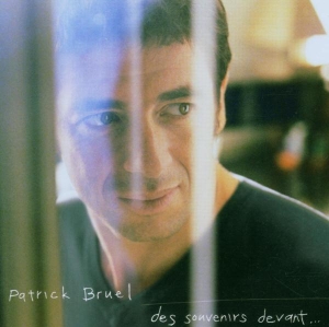 Bruel Patrick - Des Souvenirs Devant... in the group CD / Pop-Rock at Bengans Skivbutik AB (3934071)