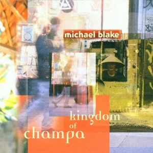 Blake Michael - Kingdom Of Champa in the group CD / Pop-Rock,Övrigt at Bengans Skivbutik AB (3934142)
