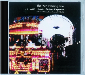 Honing Yuri -Trio- - Orient Express in the group CD / Jazz at Bengans Skivbutik AB (3934145)