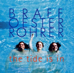 Braff/Oester/Rohrer - Tide Is In in the group CD / Jazz at Bengans Skivbutik AB (3934167)