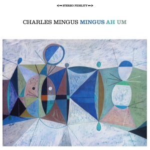 Mingus Charles - Mingus Ah Um in the group CD / Jazz at Bengans Skivbutik AB (3934324)
