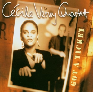 Verny Cecile -Quartet- - Got A Ticket in the group CD / Jazz at Bengans Skivbutik AB (3934391)