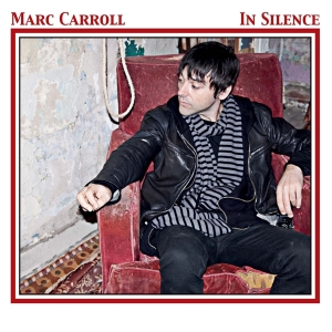 Carroll Marc - In Silence in the group CD / Pop-Rock at Bengans Skivbutik AB (3934433)