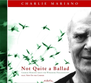 Mariano Charlie - Not Quite A Ballad in the group CD / Jazz at Bengans Skivbutik AB (3934543)