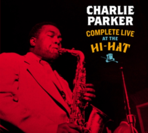 Parker Charlie - Complete Live At The Hi-Hat in the group CD / Bestsellers at Bengans Skivbutik AB (3934566)