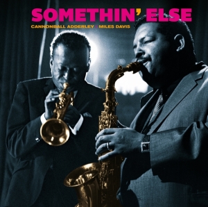 Cannonball Adderley - Somethin' Else in the group CD / New releases / Jazz/Blues at Bengans Skivbutik AB (3934586)