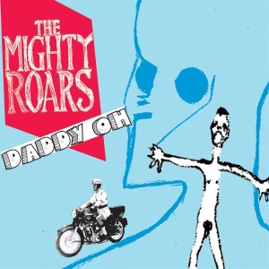 Mighty Roars - Daddy Oh in the group VINYL / Pop-Rock at Bengans Skivbutik AB (3934635)