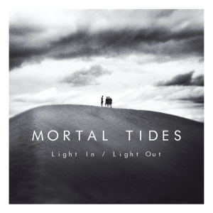 Mortal Tides - Light In/Light Out in the group CD / Pop-Rock,Övrigt at Bengans Skivbutik AB (3934666)