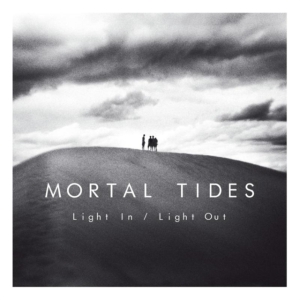 Mortal Tides - Light In/Light Out in the group CD / Pop-Rock,Övrigt at Bengans Skivbutik AB (3934666)