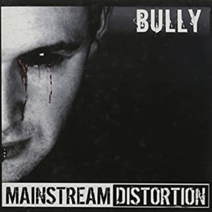 Mainstream Distortion - Bully in the group CD / Pop-Rock at Bengans Skivbutik AB (3934855)