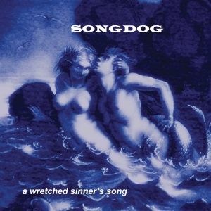 Songdog - A Wretched Sinner's Song in the group CD / Pop-Rock,Övrigt at Bengans Skivbutik AB (3934959)