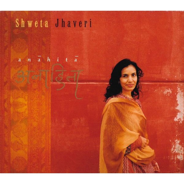 Shweta Jhaveri - Anahita in the group CD / Worldmusic/ Folkmusik at Bengans Skivbutik AB (3935008)
