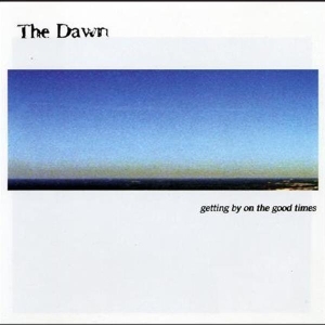Dawn - Getting By On The Good Times in the group CD / Hårdrock at Bengans Skivbutik AB (3935042)