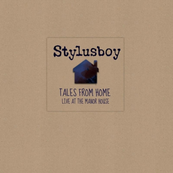 Stylusboy - Tales From Home: Live At The Manor House in the group CD / Bestsellers at Bengans Skivbutik AB (3935134)