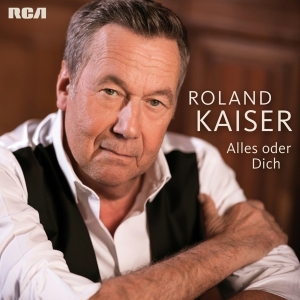 Kaiser Roland - Alles Oder Dich in the group CD / Pop-Rock at Bengans Skivbutik AB (3935233)