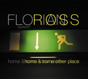 Ross Florian -Quintet- - Home & Some Other Place in the group CD / Jazz at Bengans Skivbutik AB (3935311)