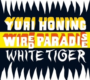 Honing Yuri -Wired Paradise- - White Tiger in the group CD / Jazz at Bengans Skivbutik AB (3935465)