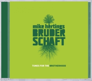 Herting Mike -Bruderschaft- - Tunes For The Brotherhood in the group CD / Jazz at Bengans Skivbutik AB (3935554)