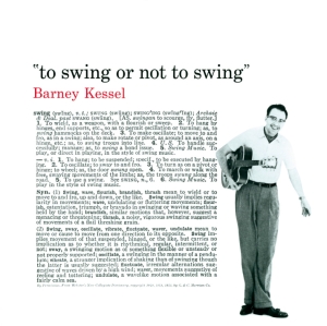 Kessel Barney - To Swing Or Not To Swing in the group CD / Jazz at Bengans Skivbutik AB (3935561)