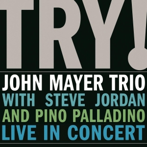 John Mayer Trio - Try! Live In Concert in the group OTHER / Music On Vinyl - Vårkampanj at Bengans Skivbutik AB (3935575)