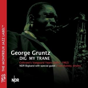 Gruntz George - Dig My Trane in the group CD / Jazz at Bengans Skivbutik AB (3935591)