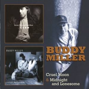 Miller Buddy - Cruel Moon/Midnight & Lonesome in the group OTHER / KalasCDx at Bengans Skivbutik AB (3935606)
