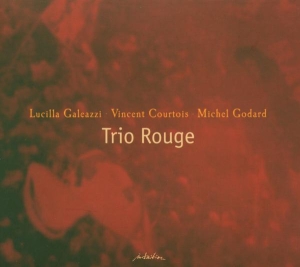 Galeazzi/Courtois/Godard - Trio Rouge in the group CD / Elektroniskt,World Music at Bengans Skivbutik AB (3935729)