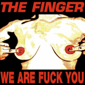 Finger - We Are Fuck You/Punks.. in the group CD / Punk at Bengans Skivbutik AB (3935830)