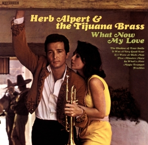 Alpert Herb & Tijuana Brass - What Now My Love in the group VINYL / Jazz at Bengans Skivbutik AB (3935841)